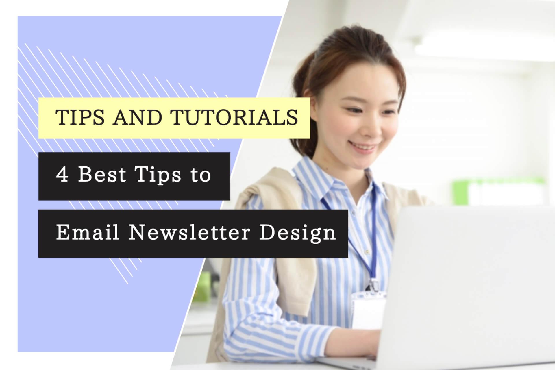 4 Best Tips to Email Newsletter Design