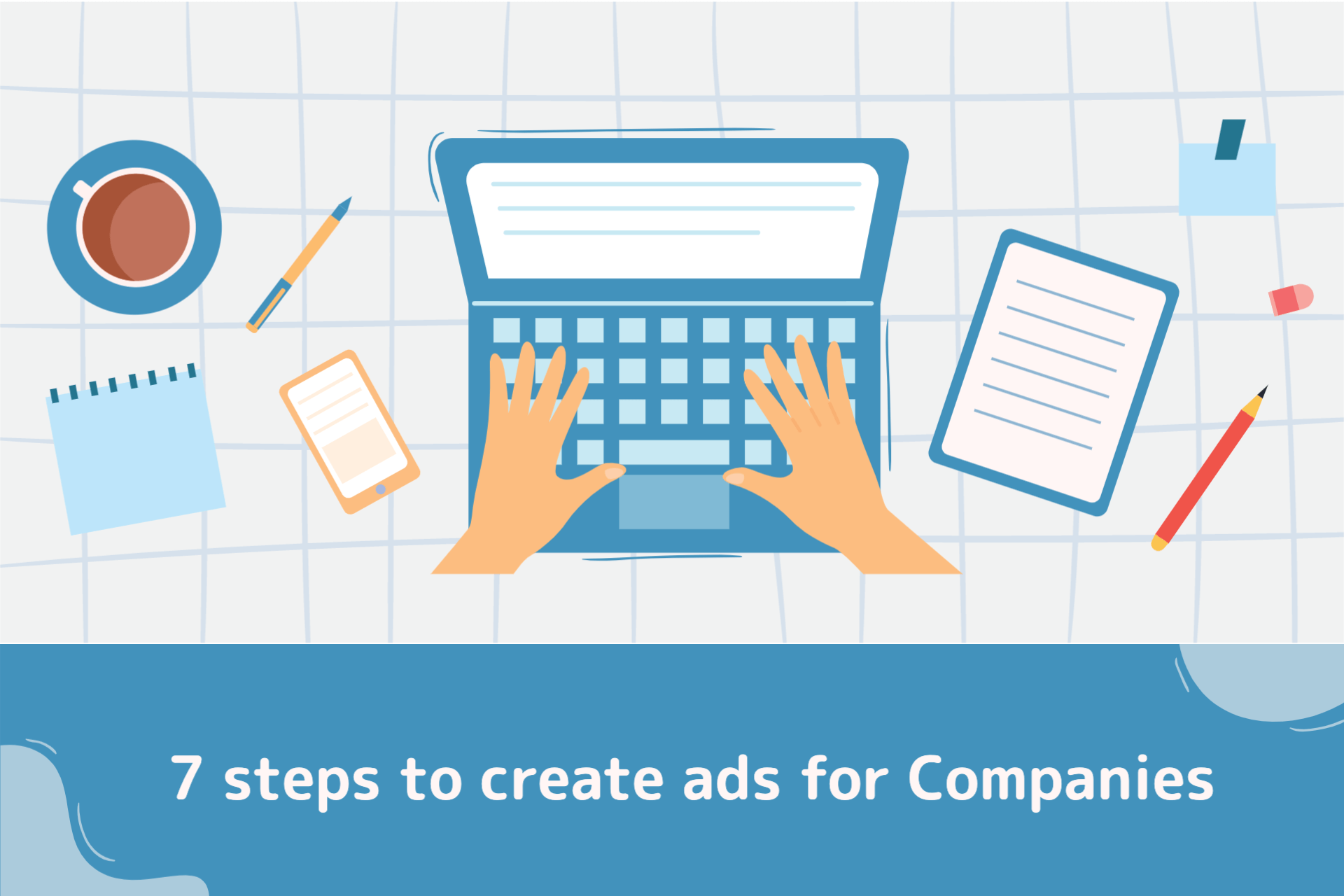 7 steps to create ads for Companies