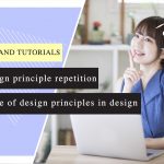 Design principle repetition: Value of repetition, patterns, and rhythm in design