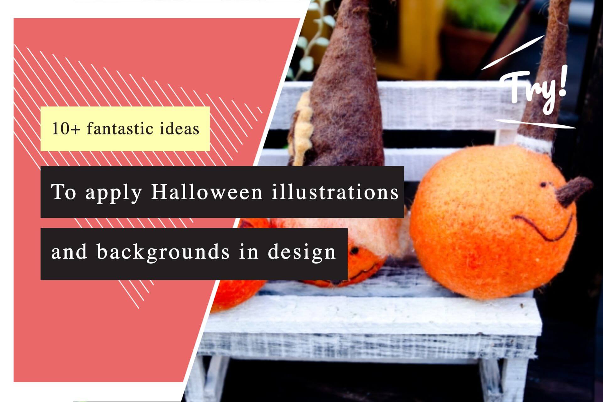 10+ fantastic ideas to apply beautiful Halloween illustrations and backgrounds in design