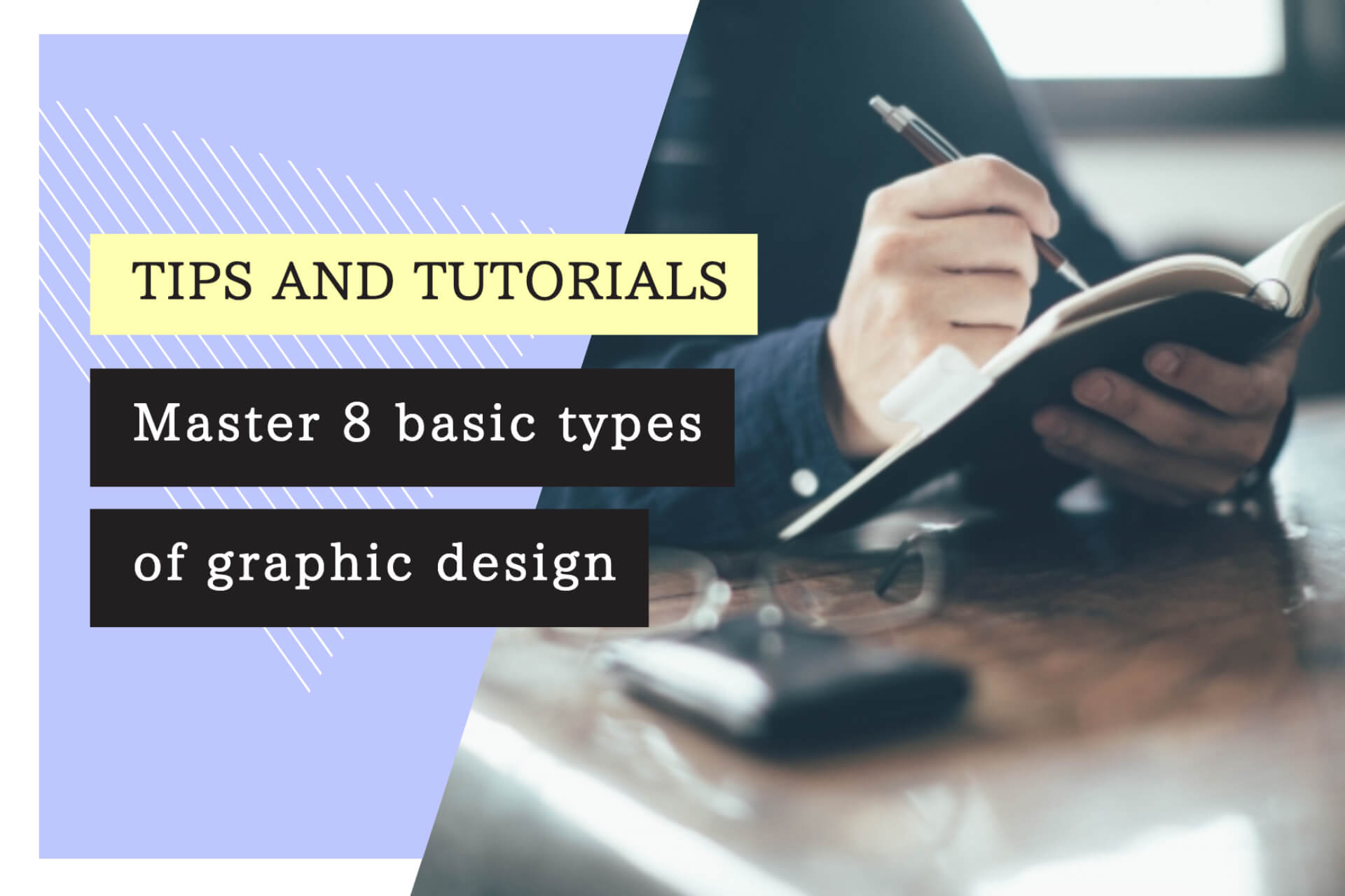 Master 8 basic types of graphic design in 10 minutes